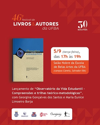 Observatório da Vida Estudantil apresenta o livro “Compreensões e trilhas teórico-metodológicas” no 46º Festival da EDUFBA