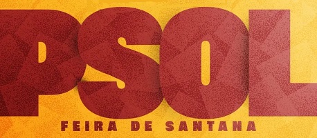 PSOL FEIRA DE SANTANA